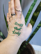 Load image into Gallery viewer, Crazy Plant Lady Key chain